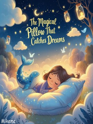 cover image of The Magical Pillow That Catches Dreams